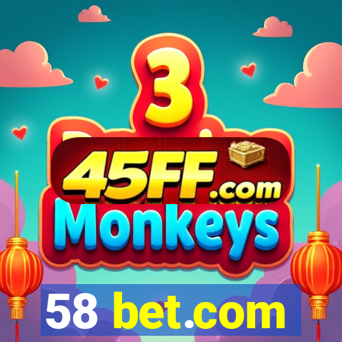 58 bet.com